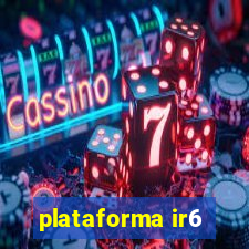 plataforma ir6